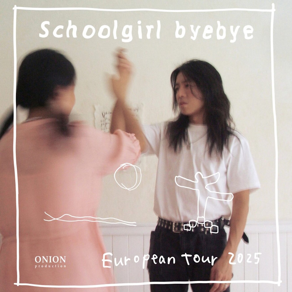 Schoolgirl byebye欧洲巡演|巴黎|伦敦